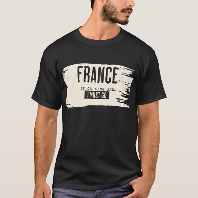 CAMISETA FRANCIA ESTÁ LLAMANDO Y DEBO IR A TSHIRT (Anverso)