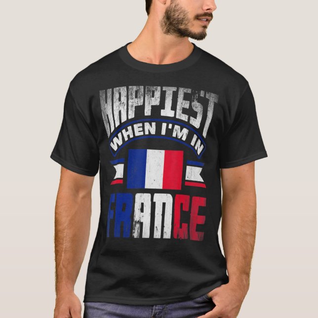 Camiseta Francia: La bandera francesa más feliz cuando esto (Anverso)