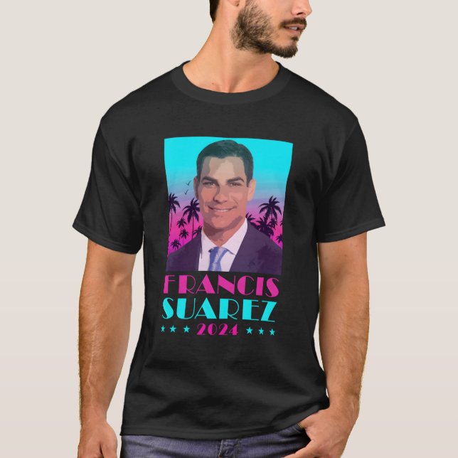 Camiseta Francis Suarez 2024 Para Presidente Miami Mayor Pa (Anverso)