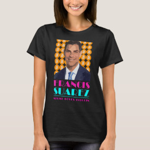 Camiseta Francis Suarez Miami ama al alcalde de Bitcoin de 