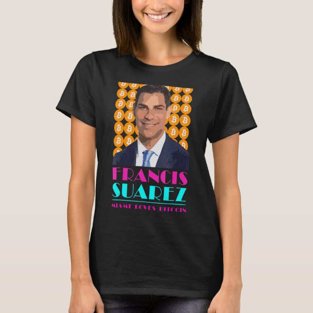 Camiseta Francis Suarez Miami ama al alcalde de Bitcoin de  (Anverso)