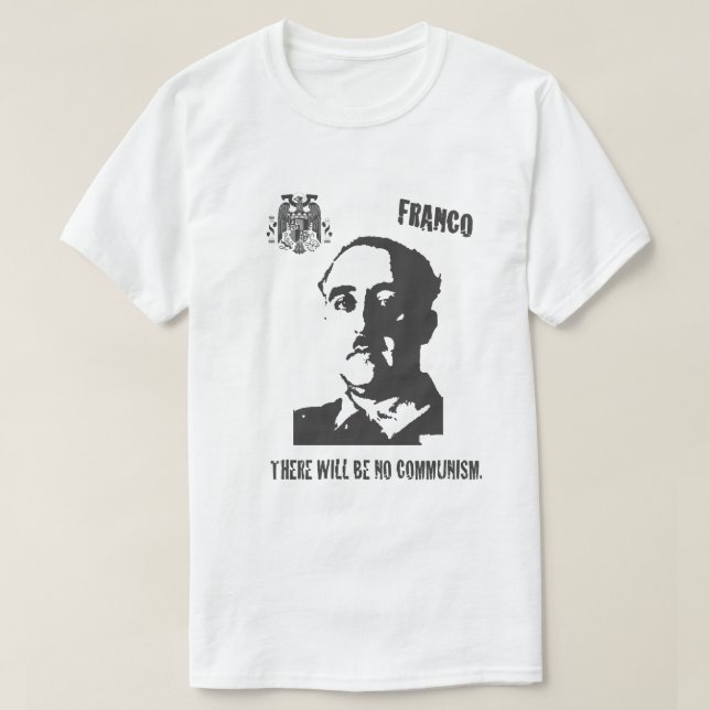 Camiseta Franco allí no será ningún comunismo