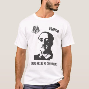 Camiseta Franco allí no será ningún comunismo