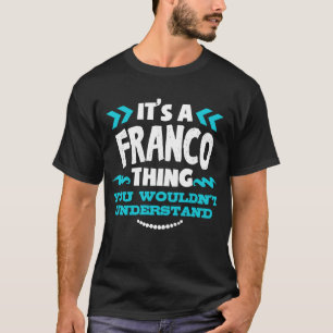 Camiseta Franco personalizado es algo franco