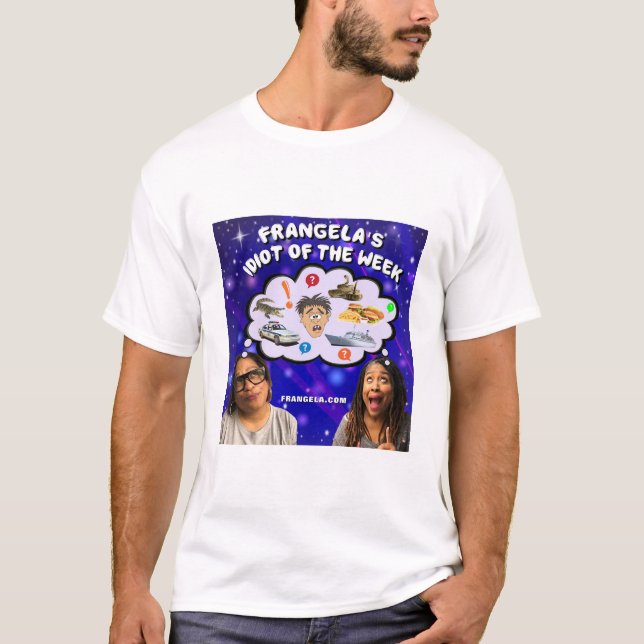 Camiseta Frangela Idiot de la semana T-Shirt (Anverso)