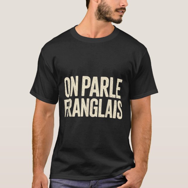 Camiseta Franglais Habla Francés Inglés Bilingüe (Anverso)
