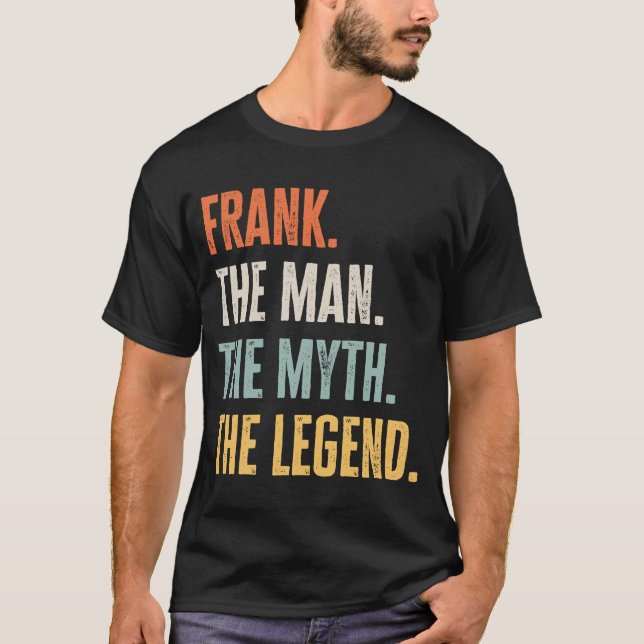 Camiseta Frank El Mejor Hombre De La Leyenda Del Mito Mejor (Anverso)