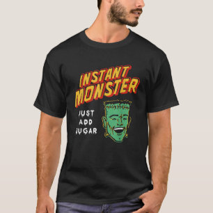Camiseta Frankenstein Divertido Monstruo Instantáneo Solo A