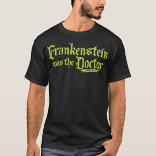Camiseta Frankenstein era el médico