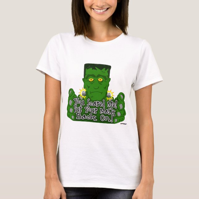 Camiseta ¡Frankie Me Asustaste! ¡Vuelve A Ponerte La Máscar (Anverso)
