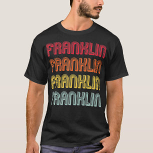 Camiseta FRANKLIN Gift Surname Funny Retro Vintage Birday