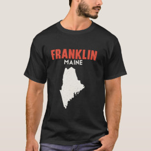 Camiseta Franklin Maine USA State America Travel Mainer
