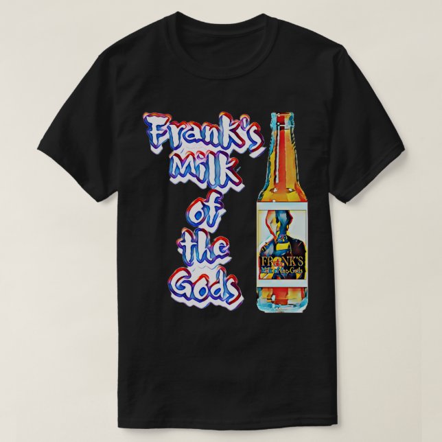 Camiseta Franks Milk of the Gods (Diseño del anverso)