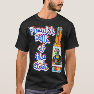 Camiseta Franks Milk of the Gods