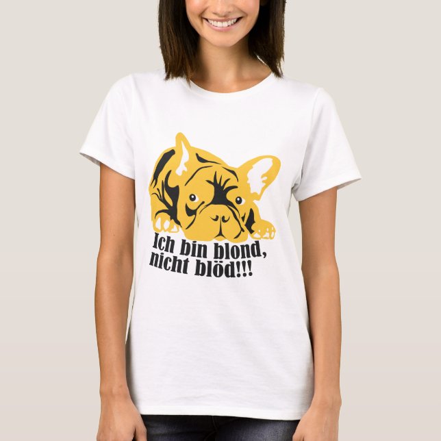 Camiseta Französische Bulldogge: ¡Rubio! (Anverso)
