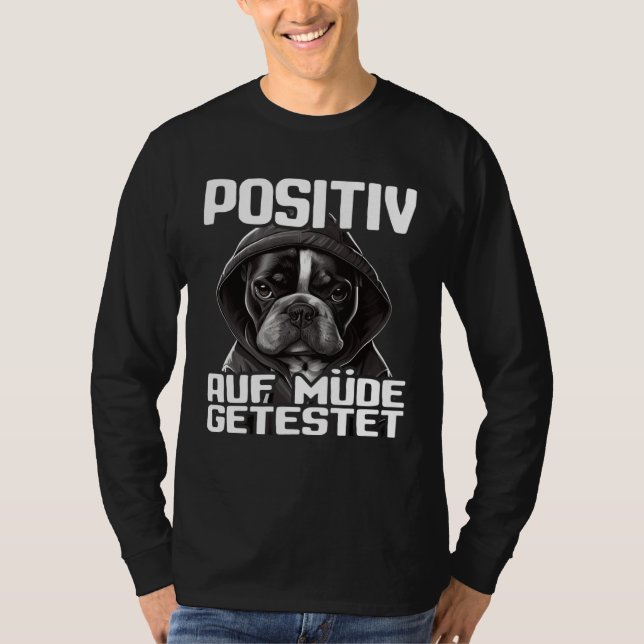 Camiseta Französische Bulldogge Spruch I Positiv auf müde g (Anverso)