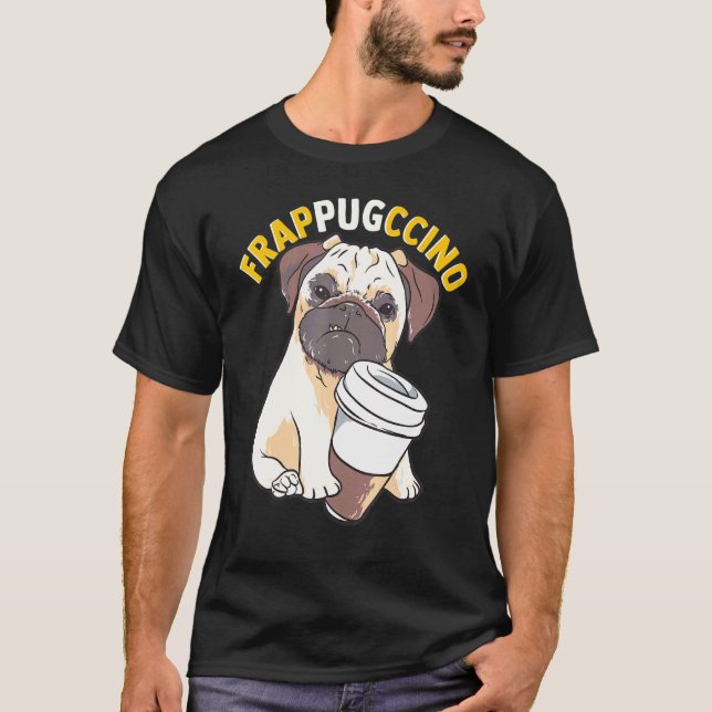 Camiseta Frappugccino Pug de café Pug Meme (Anverso)