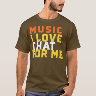 Camiseta Frase De Música Graciosa Que Me Encanta La Música 