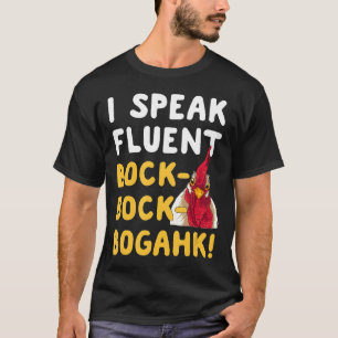 Camiseta Frase de pollo Hablo con fluidez Bock Bock Bogahk