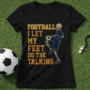Camiseta Frase Divertida de Habilidades de Fútbol Dejo que 