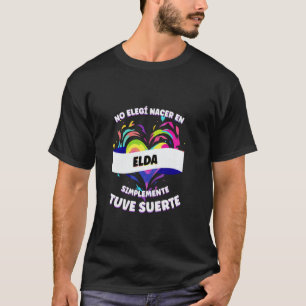Camiseta Frase divertida para la gente de Elda