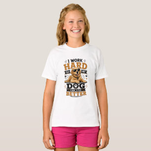 Camiseta Frase Divertida Trabajo Duro Para Que Mi Perro Pue