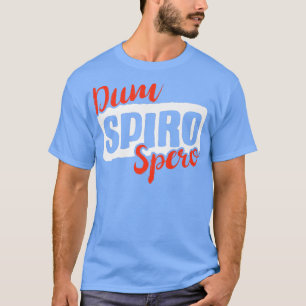Camiseta Frase latina Dum Spiro Spero Idioma Educación Mo