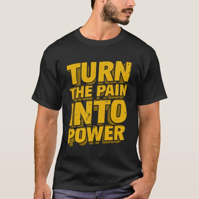Camiseta Frase Motivacional "Convierte El Dolor En Poder" H (Anverso)