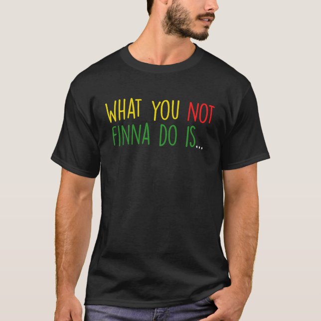Camiseta Frases afroamericanas sarcasmo lo que no finges (Anverso)