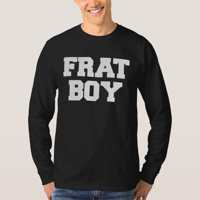 Camiseta Frat Boy Funny Fraternity College Rush Party Greek (Anverso)