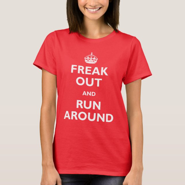 Camiseta Freak hacia fuera y corra alrededor (Anverso)