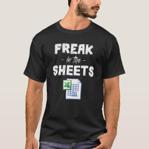 Camiseta Freak In Excel Sheets Funny Accountant Spreadsheet