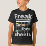 Camiseta Freak In The Sheets - Funny Accountant Analyst Sec<br><div class="desc">Espero que te guste 50</div>