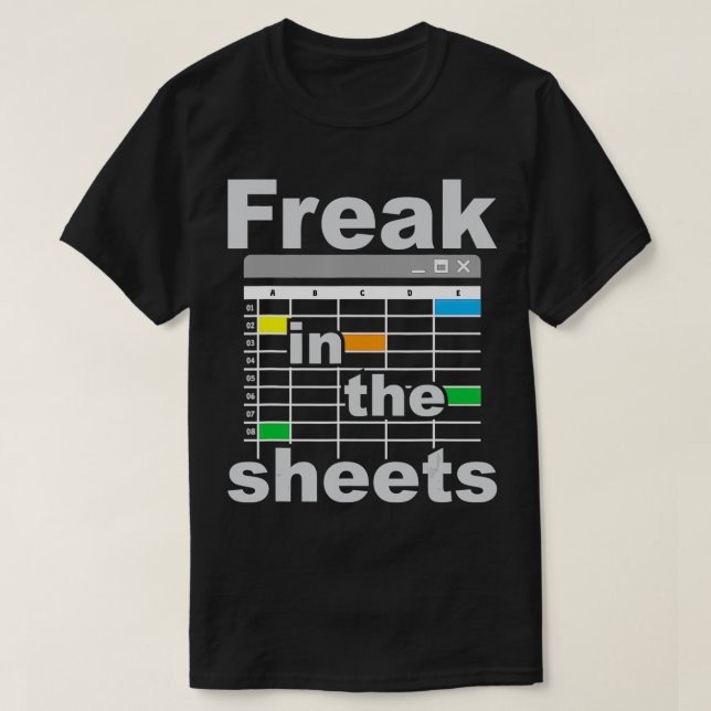 Camiseta Freak In The Sheets  Funny Accountant Analyst Secr (Diseño del anverso)