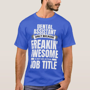 Camiseta Freakinx27 Impresionante cita graciosa de asistent