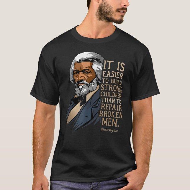 Camiseta Frederick Douglass Es Más Fácil Construir Ch Fuert (Anverso)