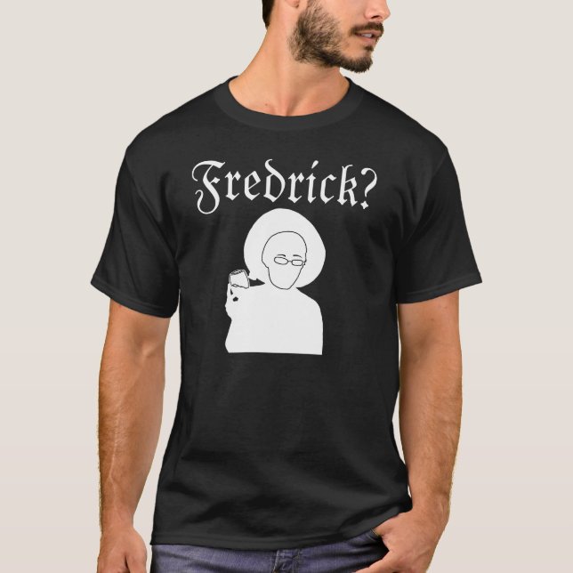 Camiseta ¿Fredrick? (Anverso)
