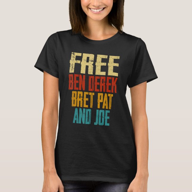 Camiseta Free Ben Derek Bret Pat y Joe (Anverso)