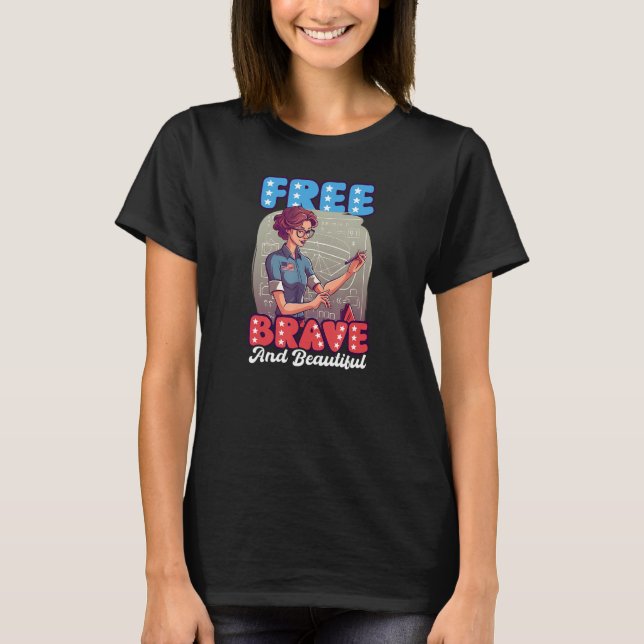 Camiseta Free Brave Beautiful 4th Of July Math Teacher (Anverso)