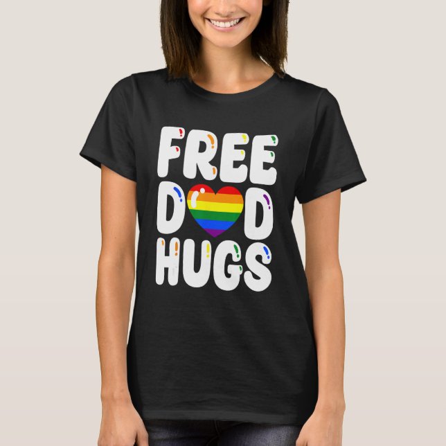 Camiseta Free Dad Hugs LGBT Flag Support LGBTQ Gay Pride Ra (Anverso)