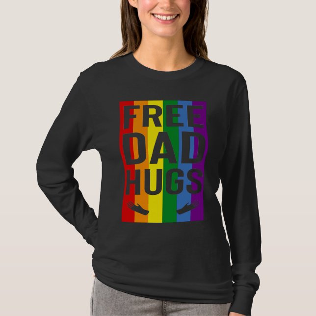 Camiseta Free Dad Hugs Pride Support LGBTQ Gay Rights Proud (Anverso)