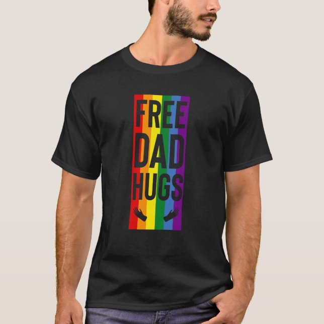 Camiseta Free Dad Hugs Pride Support LGBTQ Gay Rights Proud (Anverso)