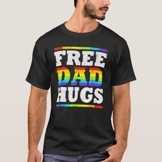 Camiseta Free Dad Hugs Rainbow LGBT Pride Month Fathers Day (Anverso)