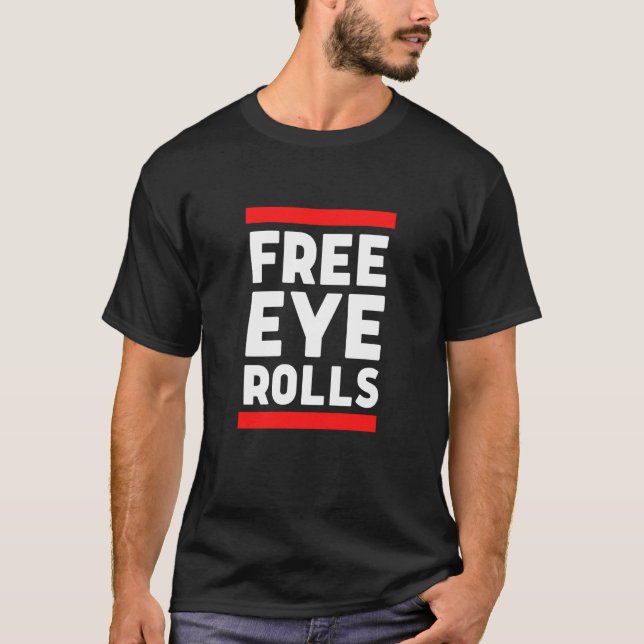 Camiseta Free Eye Rolls Free Hugs Parody Grumpy Bad Attitud (Anverso)