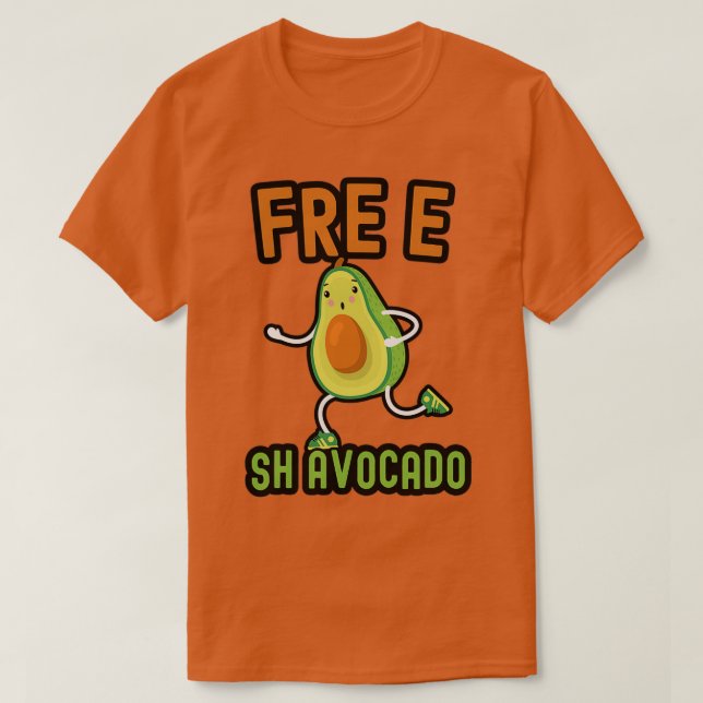 Camiseta Free Free Fre Shavocado gracioso cartel de aguacat (Diseño del anverso)
