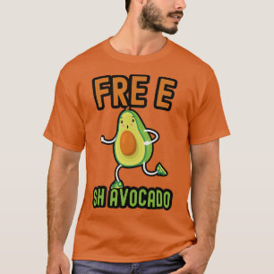 Camiseta Free Free Fre Shavocado gracioso cartel de aguacat