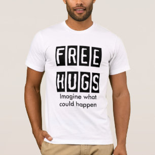 Camiseta FREE-HUGS, se imaginan qué podría suceder