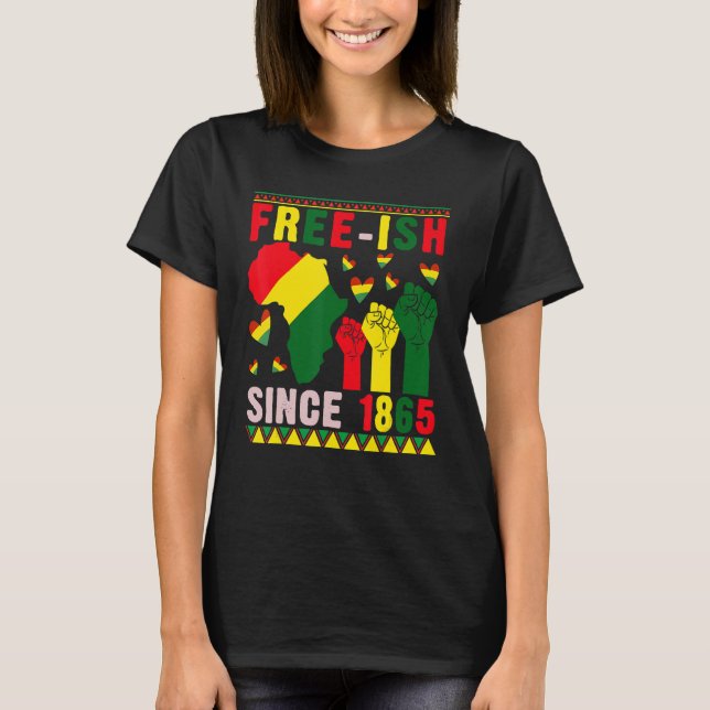 Camiseta Free-ish Since 1865 Proud Black History Afro Stron (Anverso)