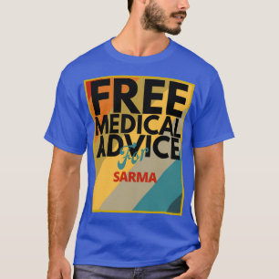 Camiseta Free Medical Advice For Sarma Gift for Doctor or N