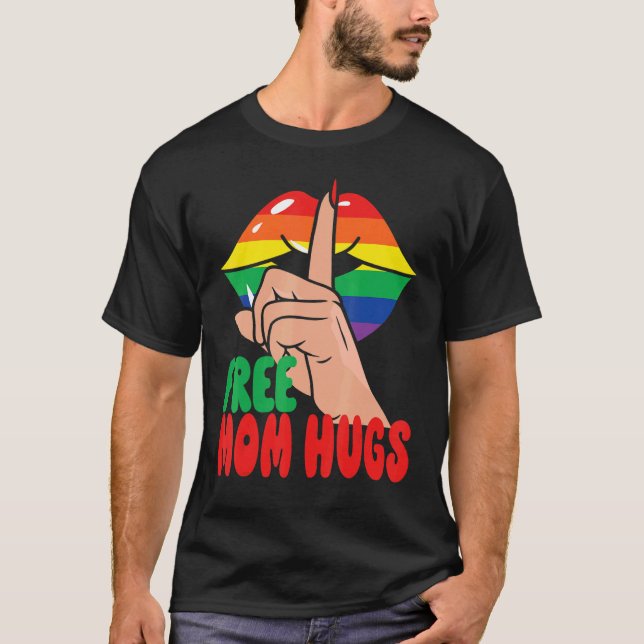 Camiseta free mom hugs fingers over rainbow lips rainbow mo (Anverso)